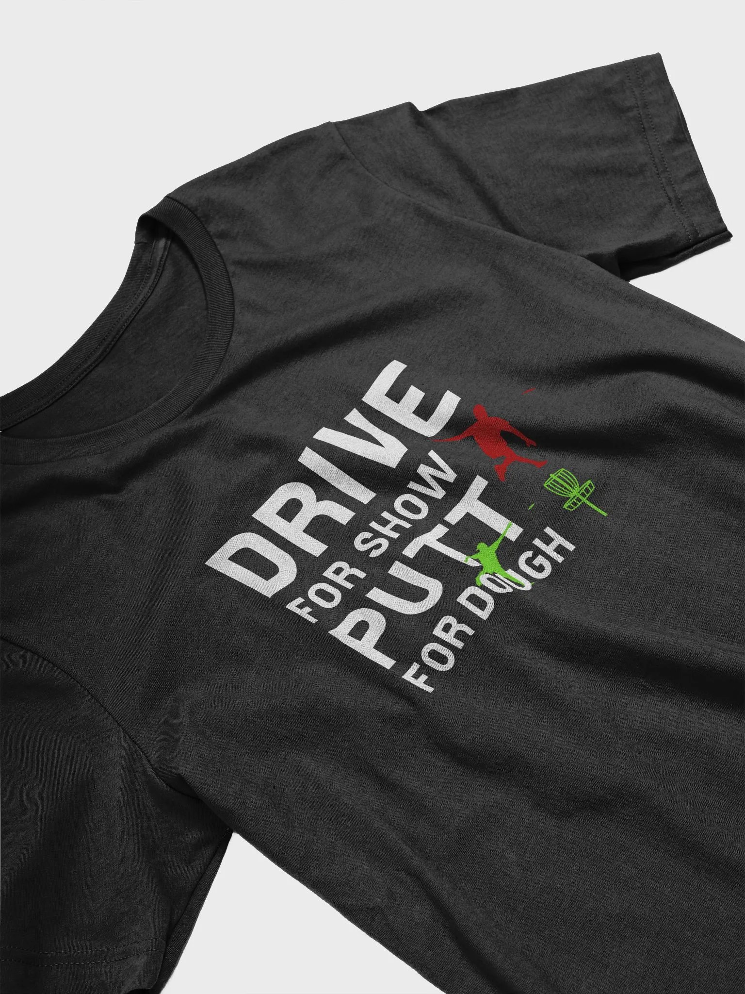 Drive for show - putt for dough - t-shirt product image (16)