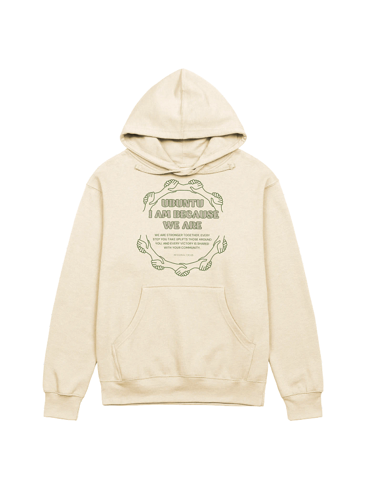 Ubuntu: I Am Because We Are Unisex Hoodie – Celebrate Community & Connection product image (4)