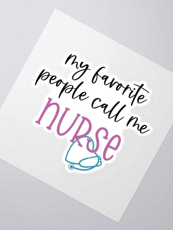 My Favorite People Call Me Nurse Sticker product image (4)