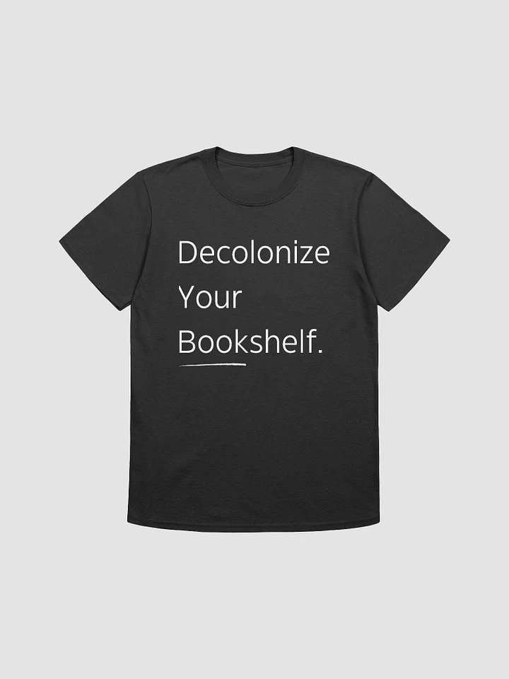 Decolonize Your Bookshelf Unisex T-Shirt V30 product image (1)