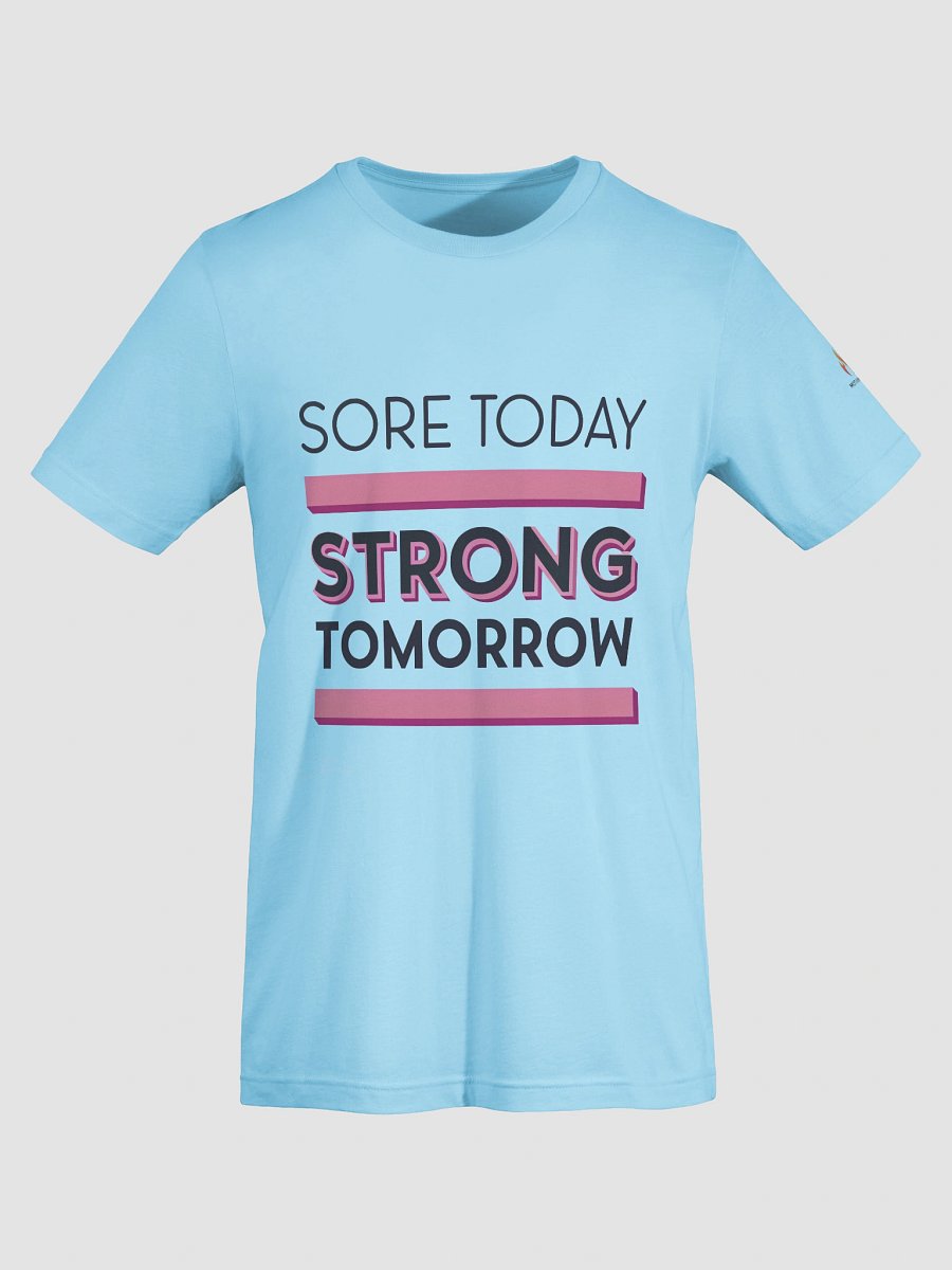 Sore Today Strong Tomorrow T-Shirt product image (61)