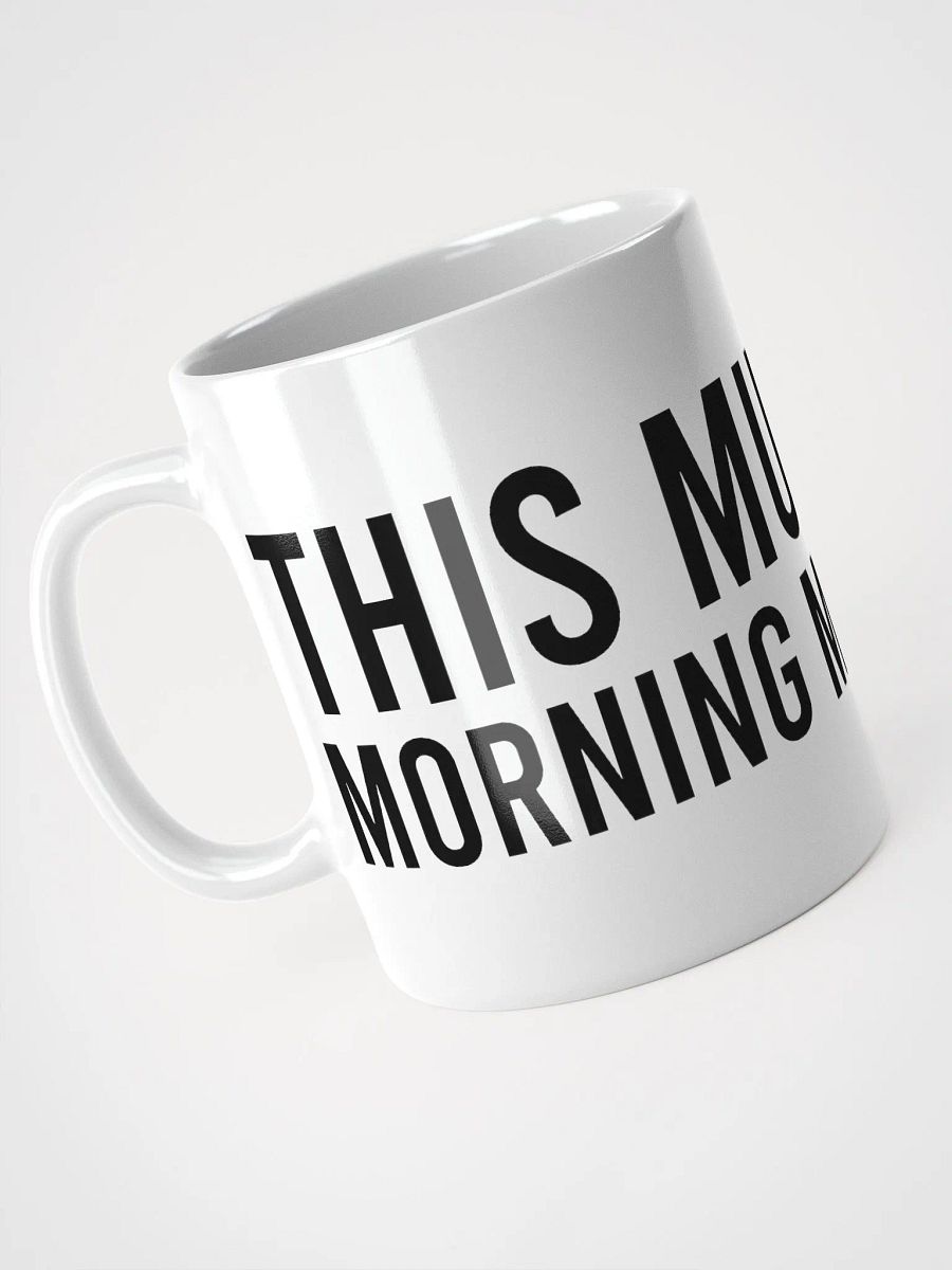 This mug is my morning motivation. - coffee mug product image (9)