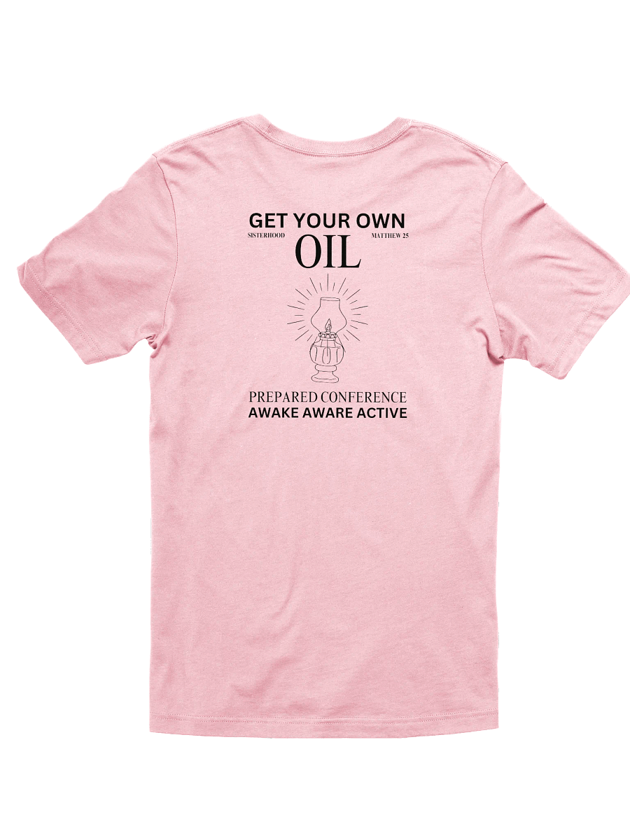 "Get Your Own Oil" Sisterhood T-Shirt product image (4)