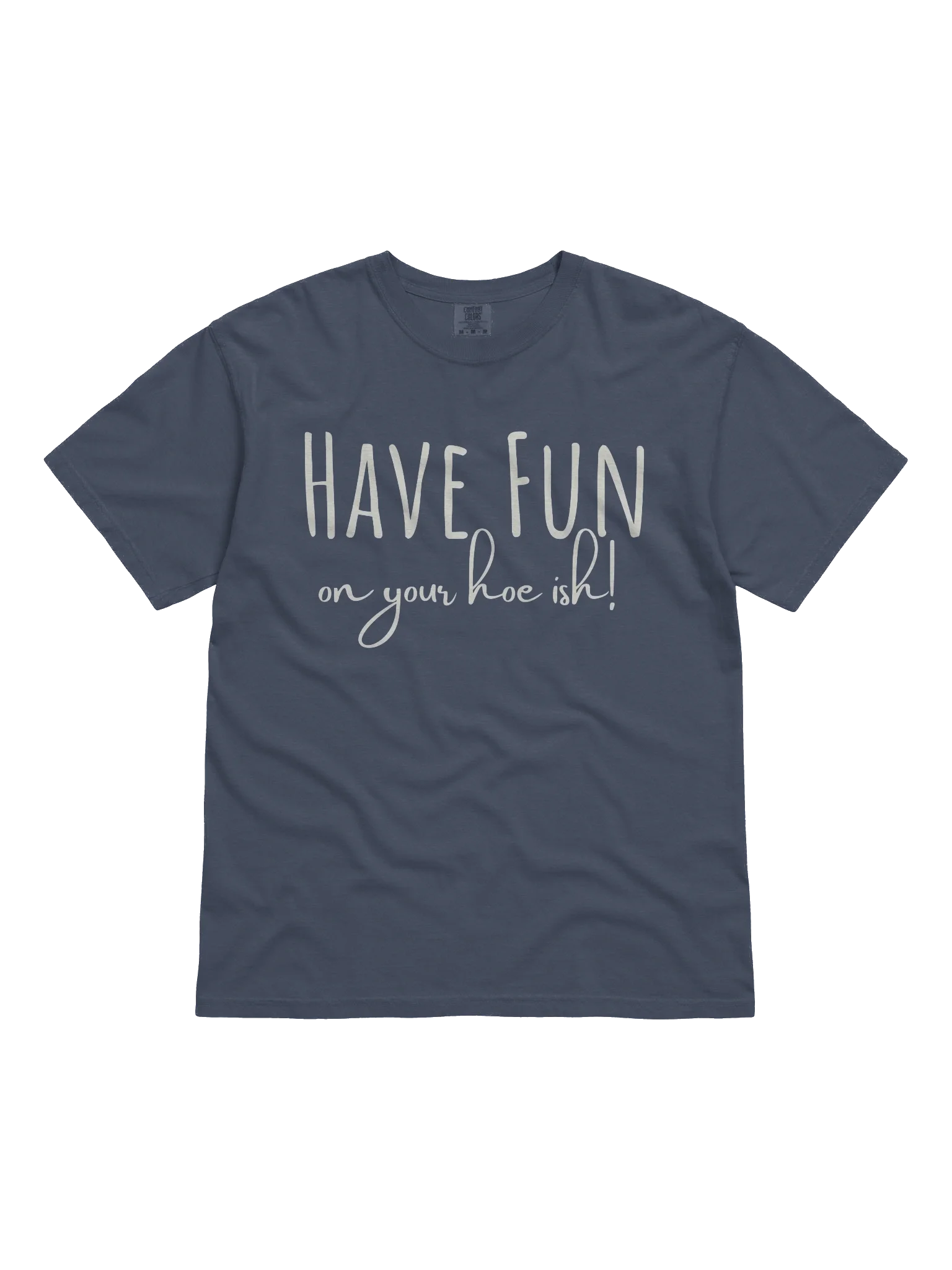 Have Fun on Your H-e ish! T-shirt product image (2)