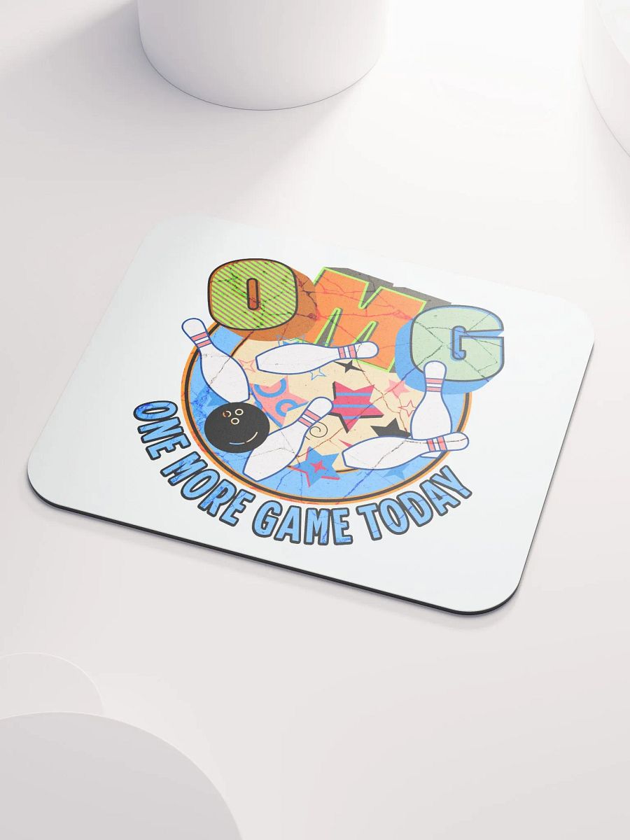 OMG One More Game Today Bowling Madness Mouse Pad product image (3)