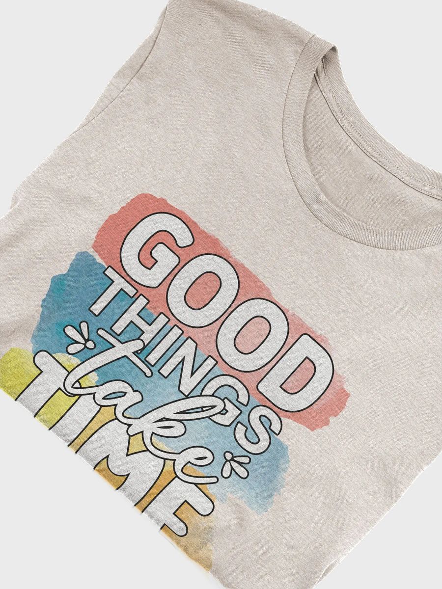 Good Things Take Time: Supersoft T-Shirt product image (40)