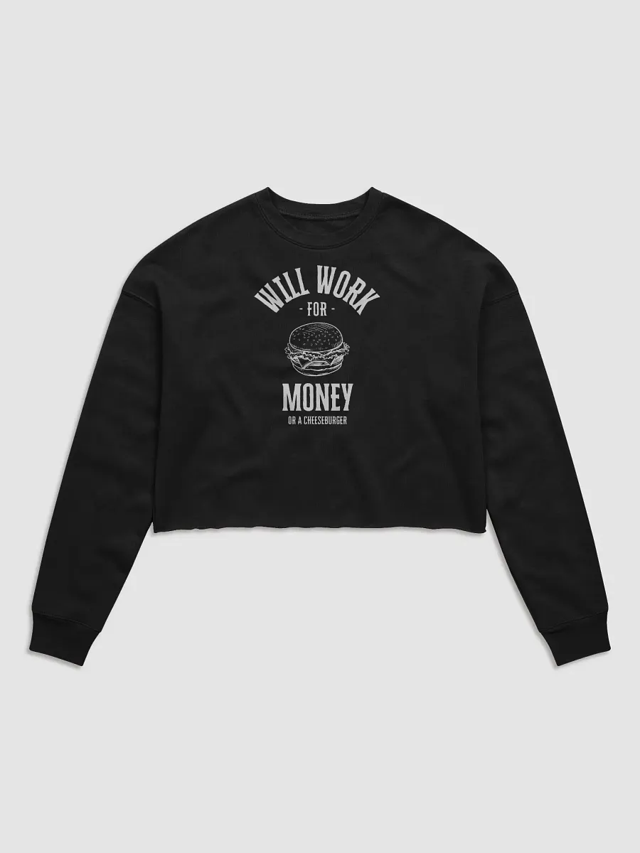 "Will Work for Money" Cropped Sweater product image (1)