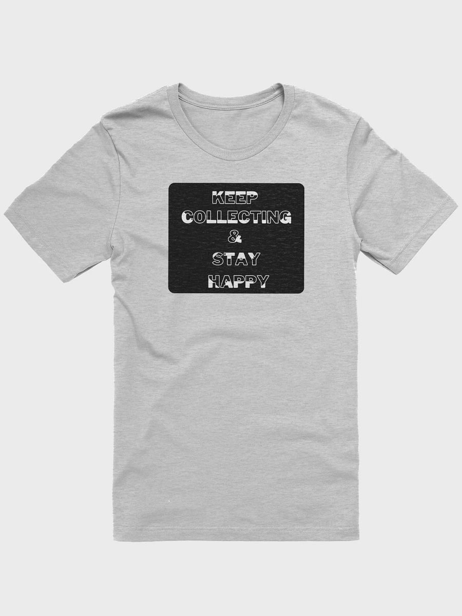 Keep Collecting & Stay Happy T-Shirt product image (5)