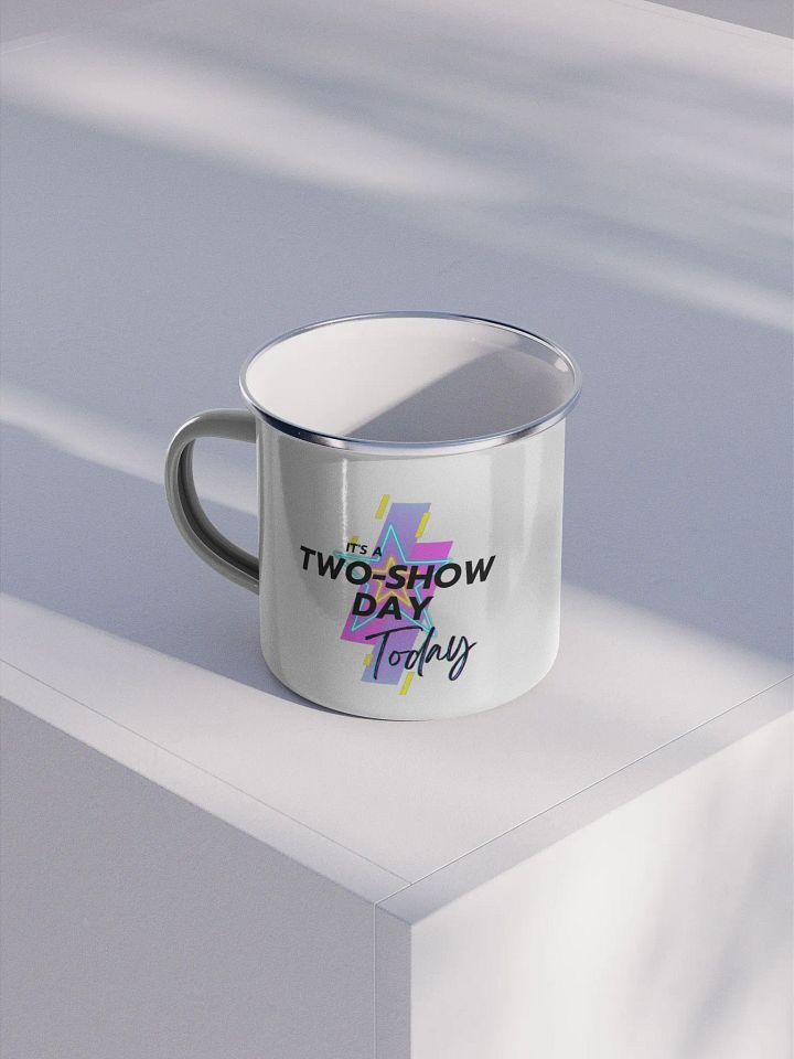 It's a two show day (black) - Enamel Mug product image (1)