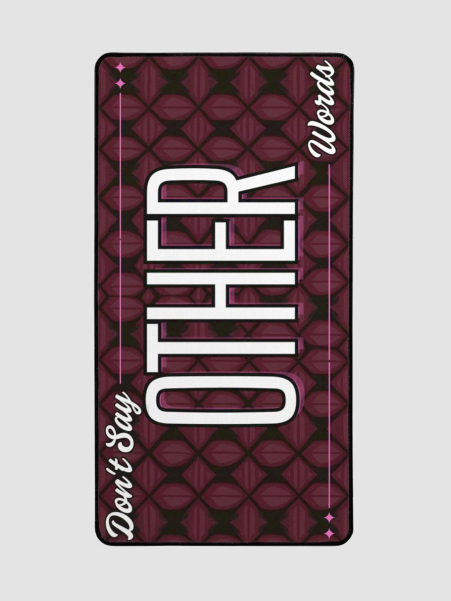 Don't Say Other Words Deskmat product image (2)