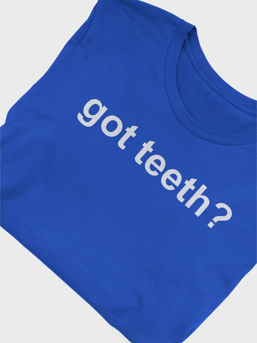 got teeth supersoft unisex t-shirt product image (5)