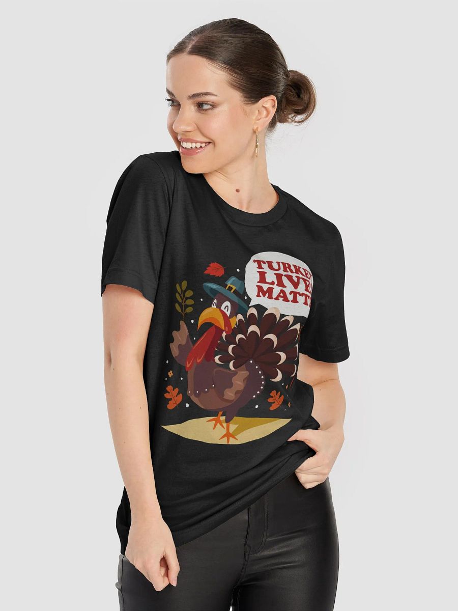 🦃 Turkey Lives Matter T-Shirt | Funny Thanksgiving Turkey Shirt | Humorous Fall Holiday Tee product image (57)