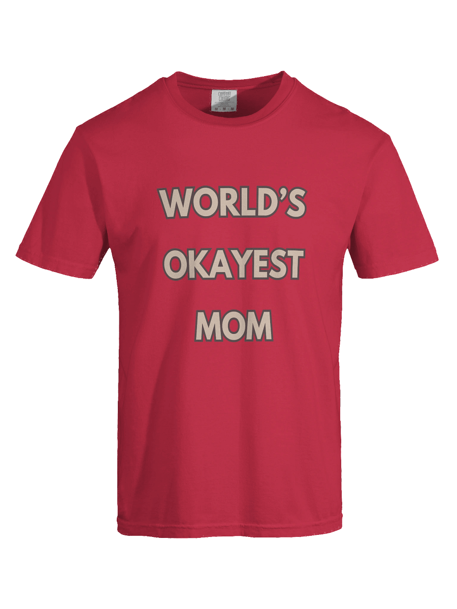 World's Okayest Mom T-Shirt product image (92)