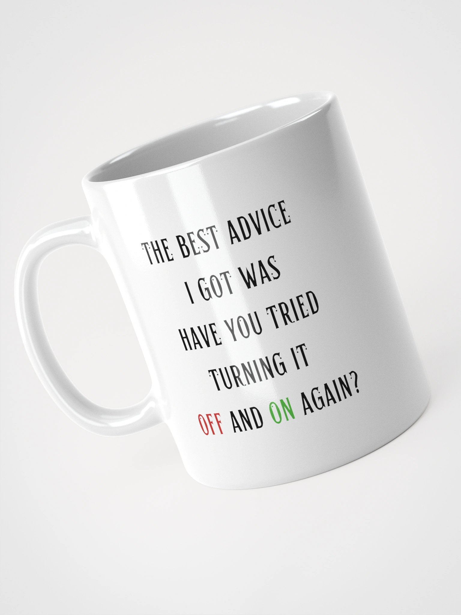 Have You Tried Turning It Off and On Again Mug product image (3)