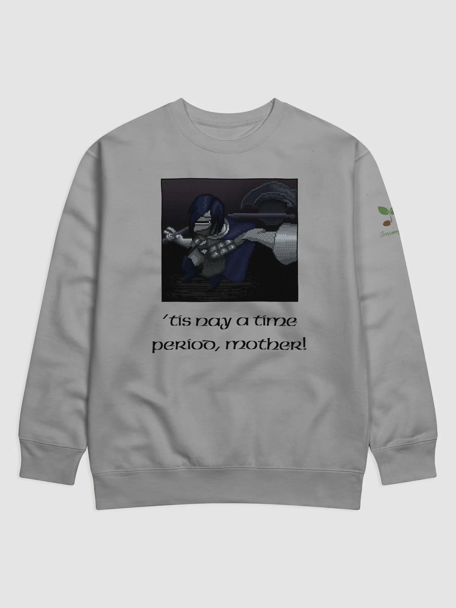Tis nay a time period, Mother sweatshirt product image (1)