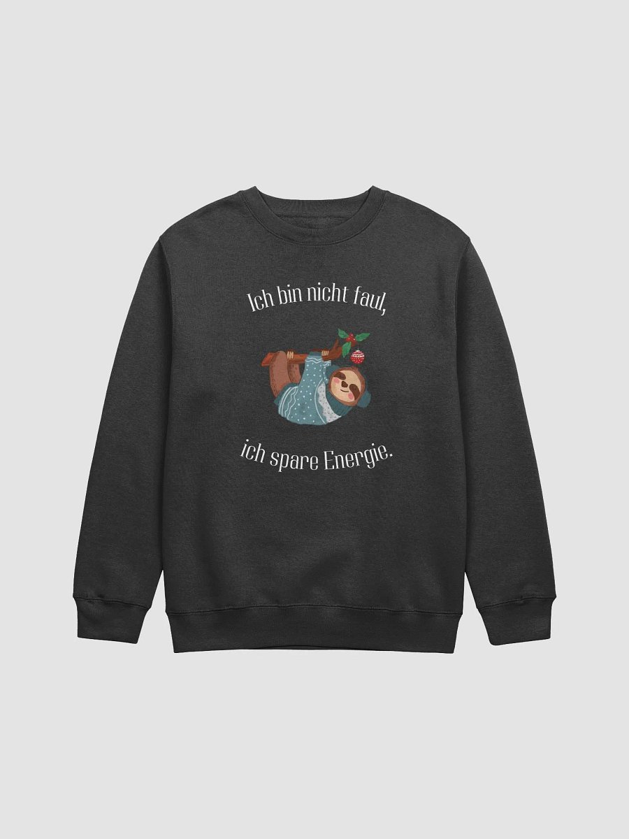 Premium Crewneck | Ich bin nicht faul,ich spare Energie | Lustiges Sweatshirt | Geschenkidee product image (1)