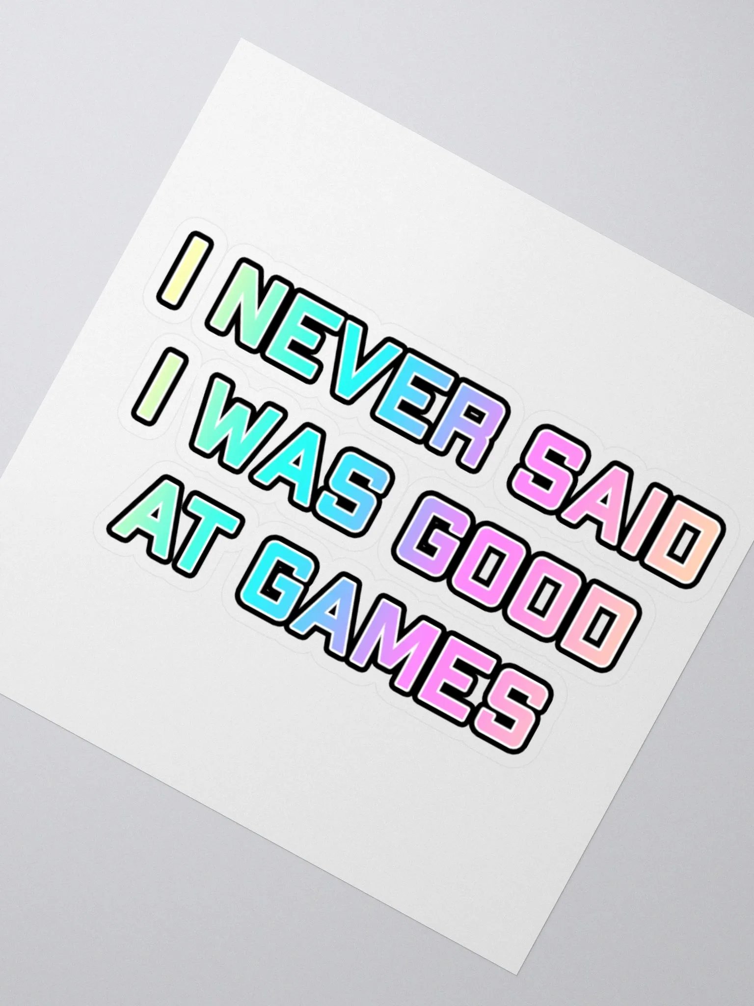I never said I was good at Games Sticker product image (2)