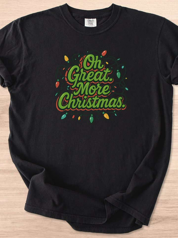 Oh Great More Christmas Tee product image (1)