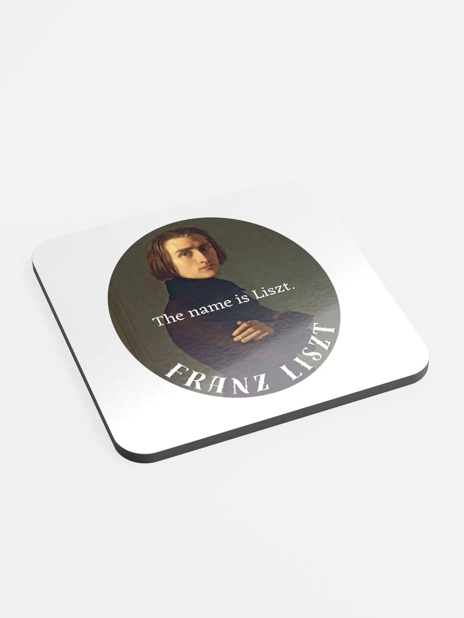 The Name is Liszt. Franz Liszt | Coaster product image (2)