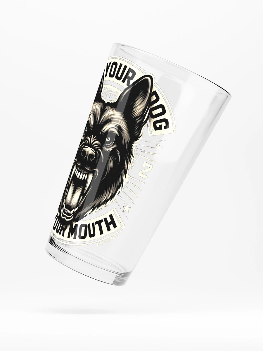 Run Your Dog Not Your Mouth - 16oz Pint Glass product image (5)