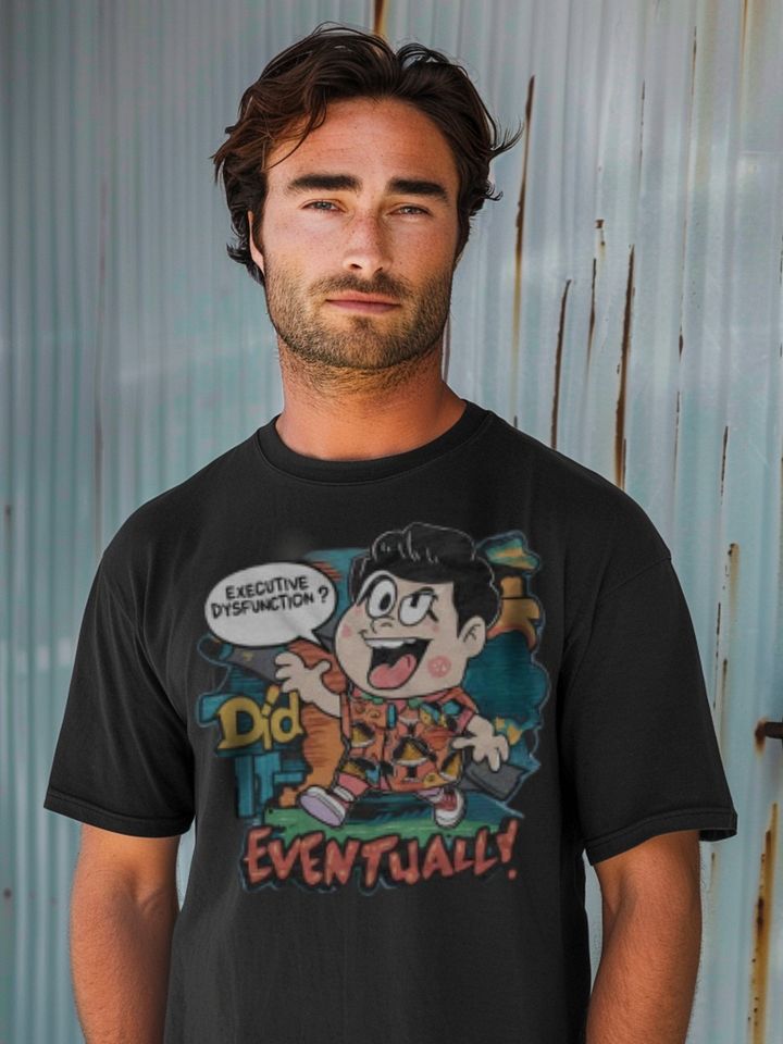 Executive Dysfunction Did It Eventually Heavyweight Unisex T-shirt product image (1)