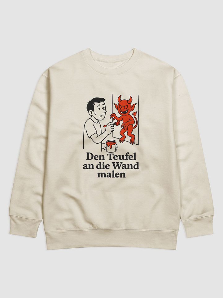 Den Teufel an die Wand malen To paint the devil on the wall sweatshirt by dark aplhabet product image (2)