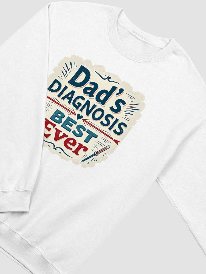 Best Ever Dad's Diagnosis Sweatshirt product image (3)