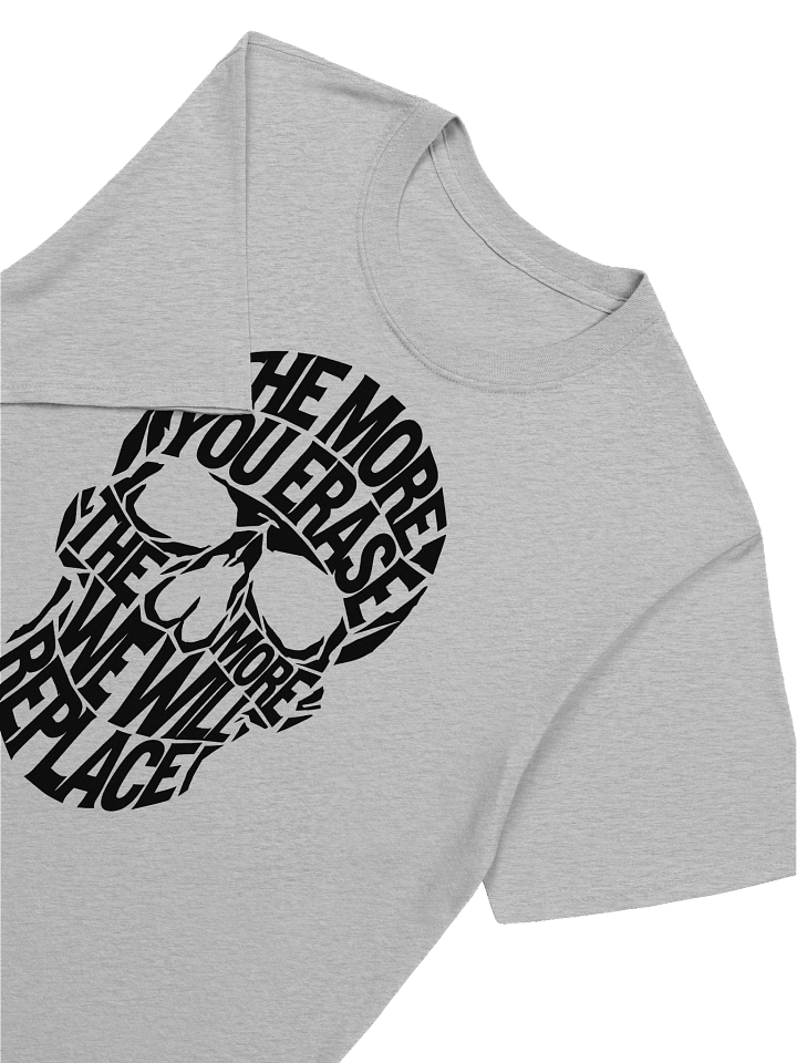 THE MORE YOU ERASE SKULL Graphic T-Shirt Black on Gray product image (1)