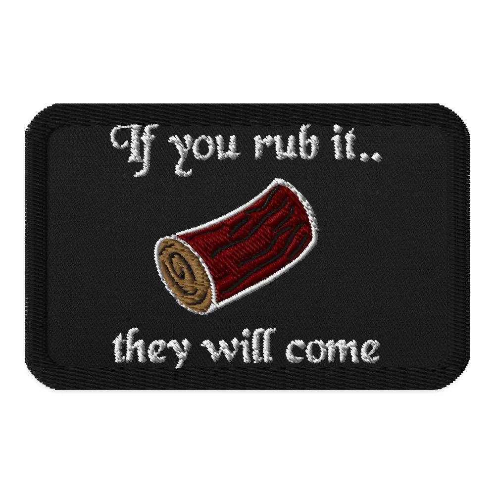 If you Rub it they will Come Patch product image (1)