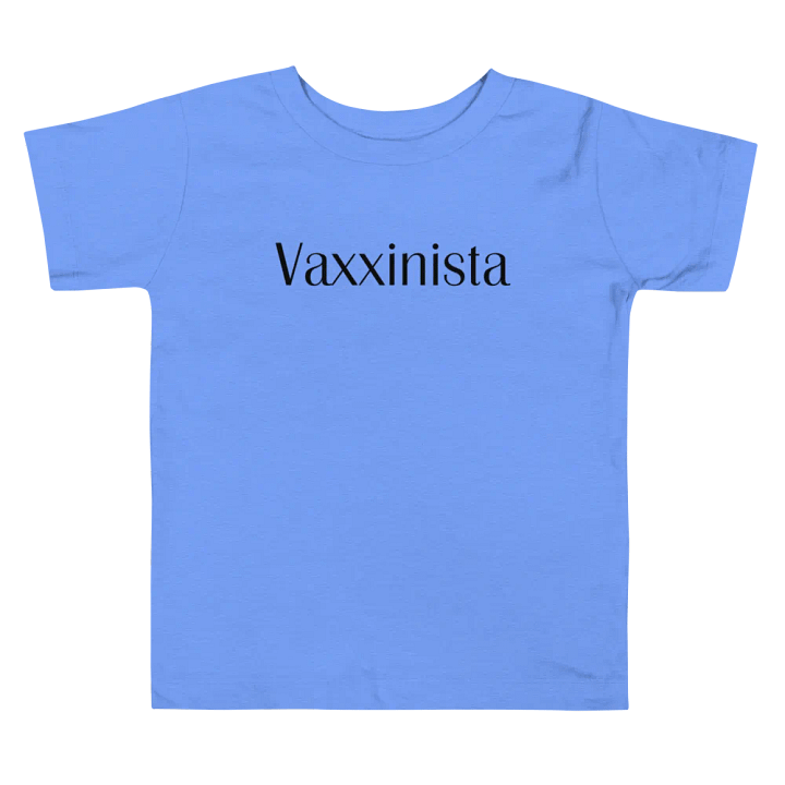 Vaxxinista Toddler T-Shirt product image (1)