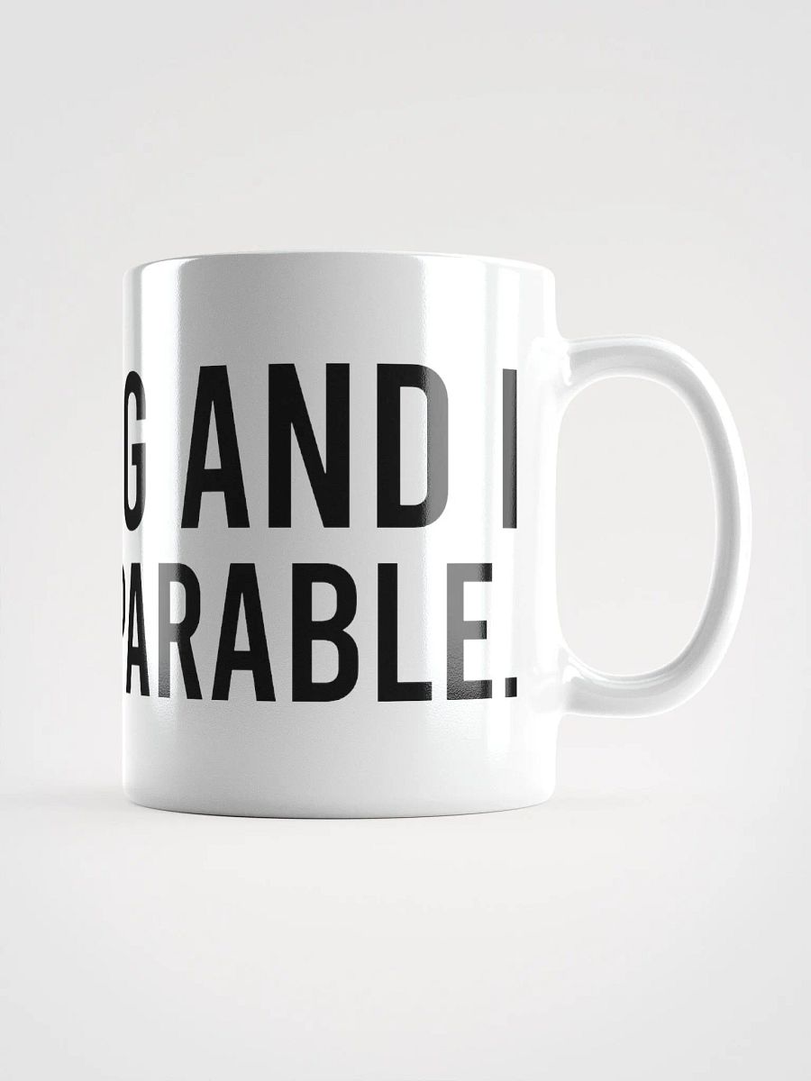 This mug and I are inseparable. - coffee mug product image (1)