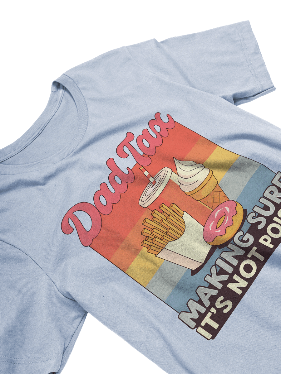 Funny Dad Tax Shirt - Retro Making Sure It’s Not Poison T-Shirt for Dads | Vintage Dad Tee product image (98)