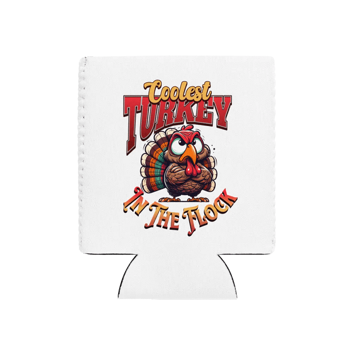 Coolest Turkey In The Flock Can Cooler product image (1)