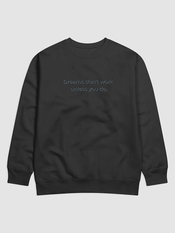 Dreams Don't Work Unless You Do – Motivational Quote Shirt product image (7)