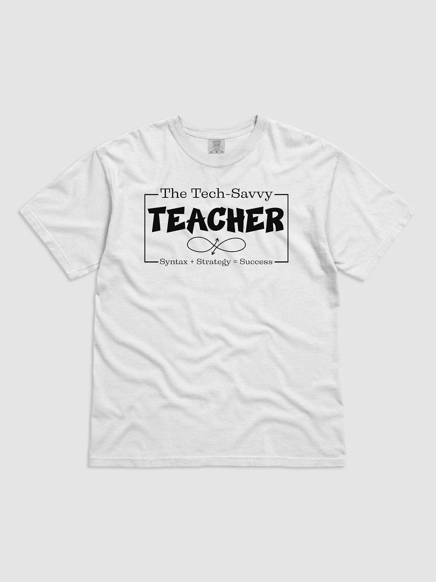 The Tech-Savvy Teacher, Syntax + Strategy = Success Comfort Colors T-shirt product image (20)