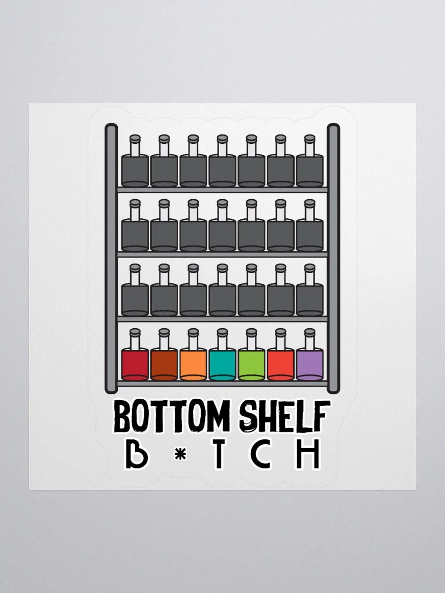Bottom Shelf B*tch Sticker product image (2)