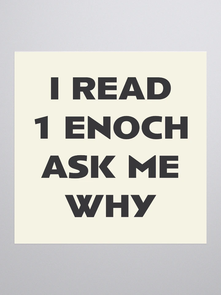 Sticker: I Read 1 Enoch Ask Me Why product image (1)