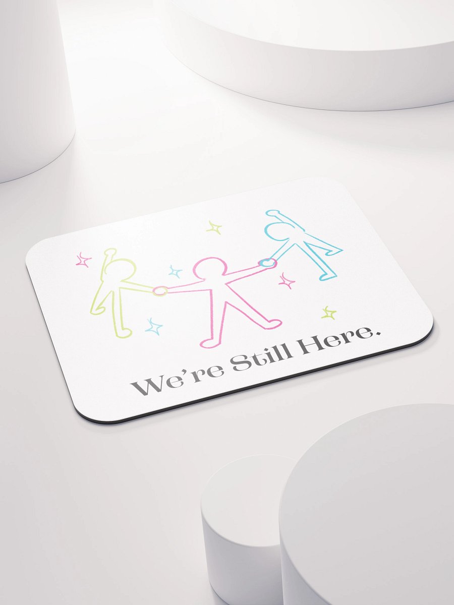 Still Here Mousepad product image (8)