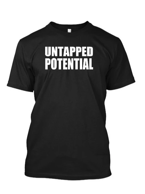 Untapped Potential T-shirt product image (1)
