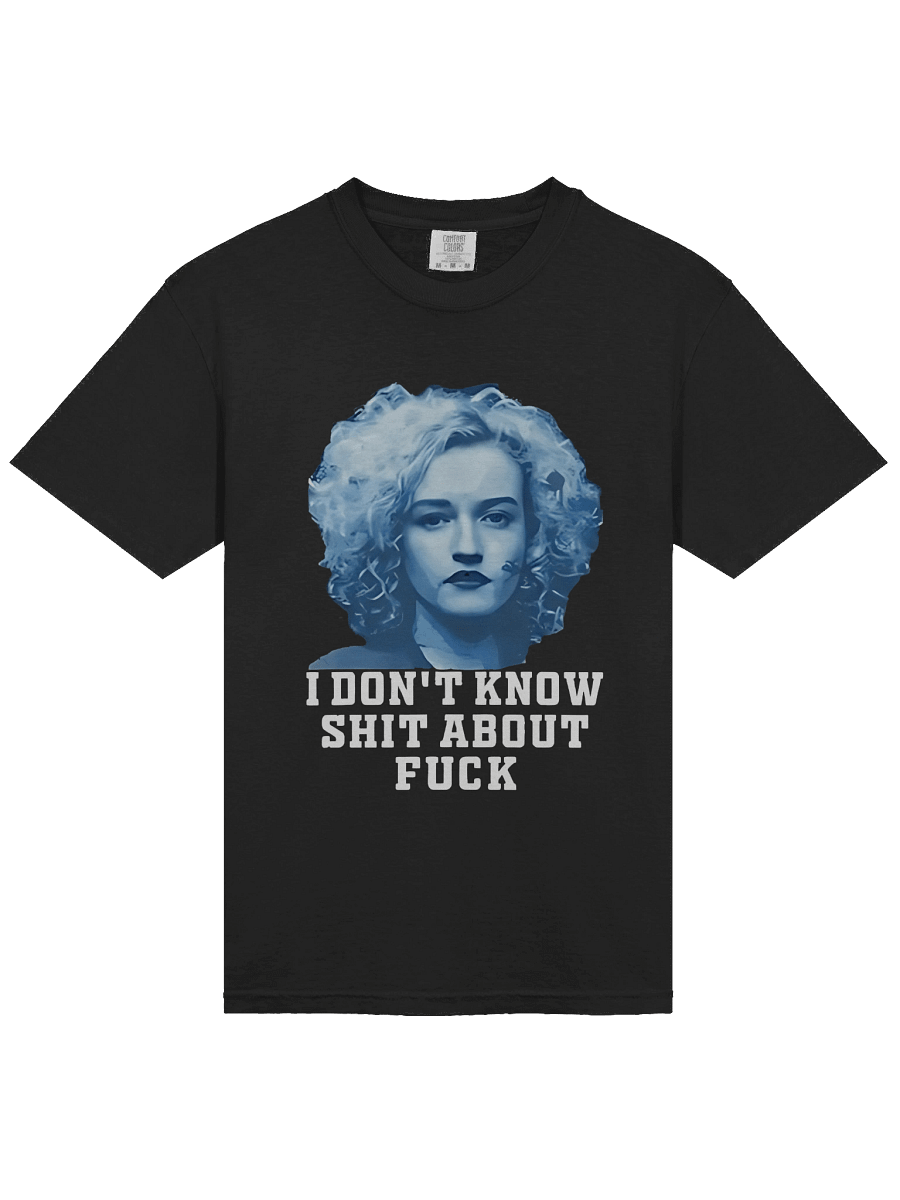 I Don't Know Shit About Fuck Ozark Ruth langmore Essential T-Shirt Black and White and Other product image (3)