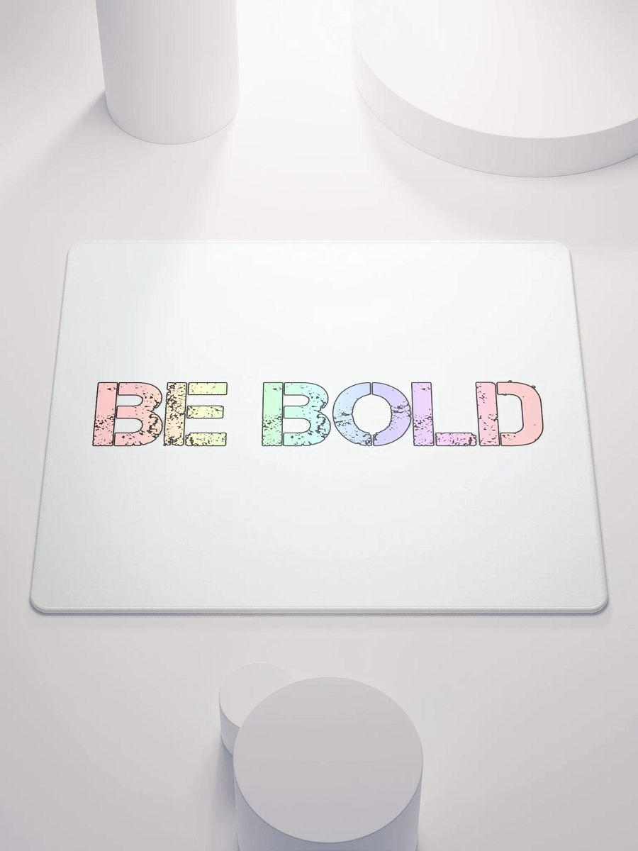 Be Bold Mousepad product image (1)
