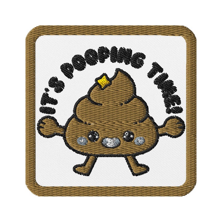IT'S POOPING TIME Patch product image (1)