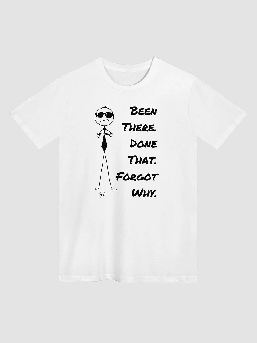 Been There. Done That. Tee product image (1)