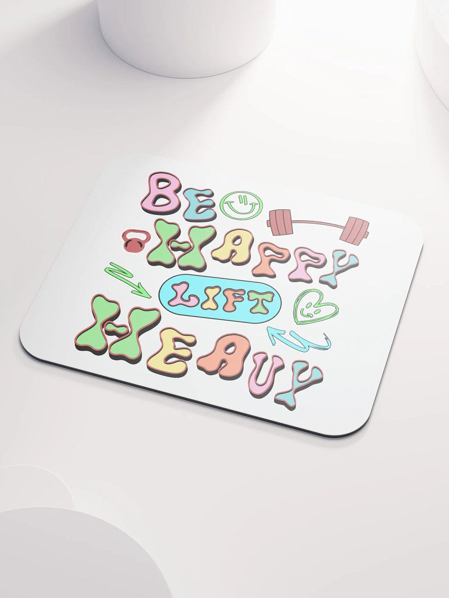 Be Happy Lift Heavy Weightlifting Mouse Pad product image (3)