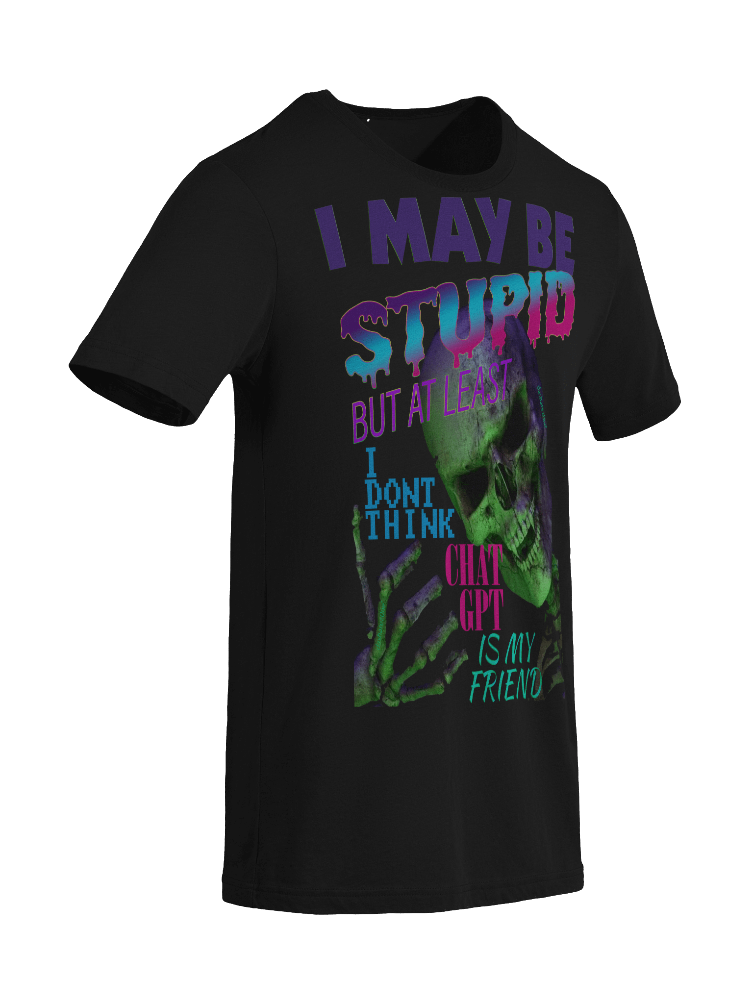 I MAY BE STUPID (BUT AT LEAST I DONT THINK CHAT GPT IS MY FRIEND) - TRI BLEND product image (9)