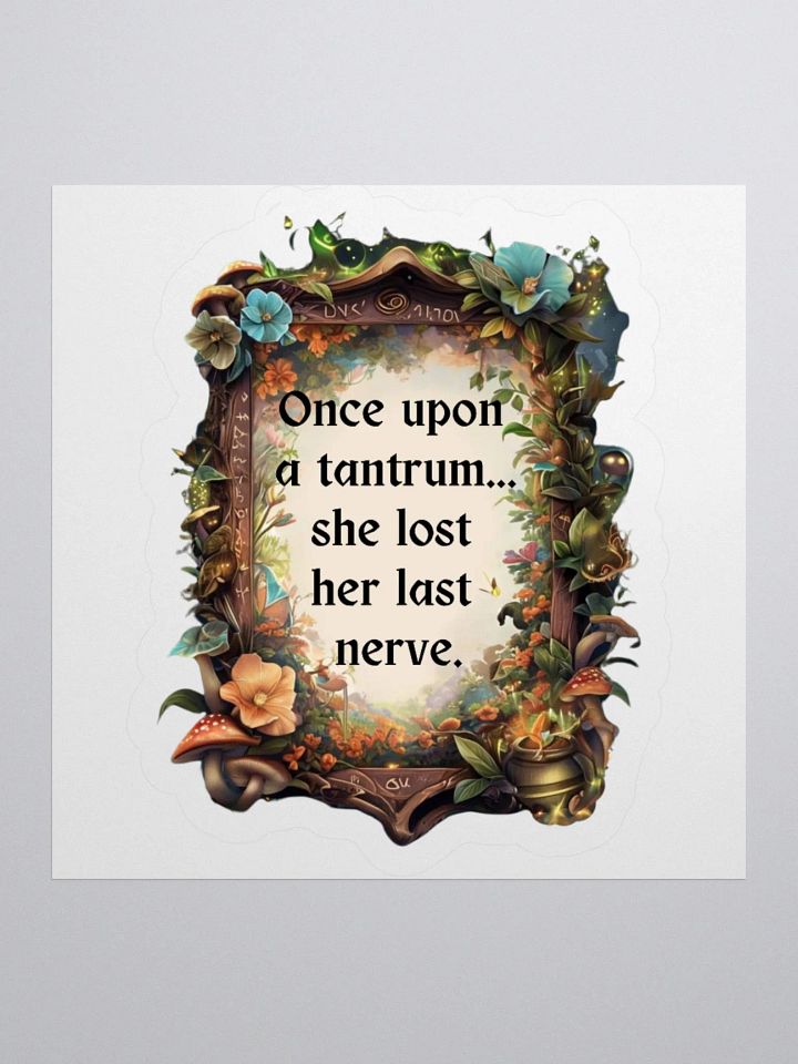 Funny Mom Sticker – ‘Once Upon A Tantrum’ Parenting Humor Vinyl Decal product image (3)