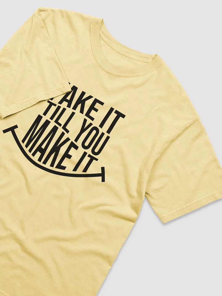 Fake It Till You Make It - Motivational T-Shirt product image (1)