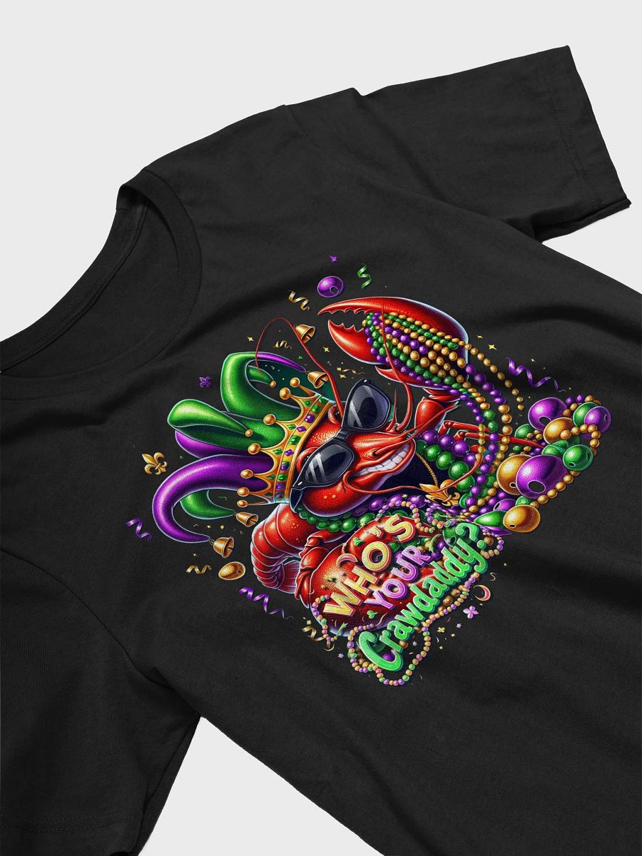 "Who's Your Crawdaddy?" Mardi Gras T-Shirt – Fun & Festive Party Wear! 🎭🦞🎉 T-Shirt product image (3)