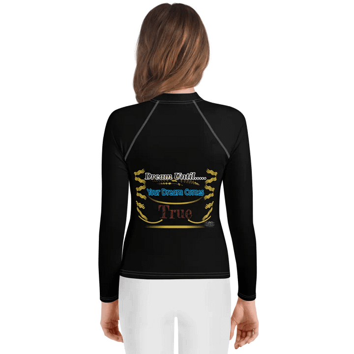 Dream Until.. Your Dream Comes True - Youth Rash Guard product image (2)