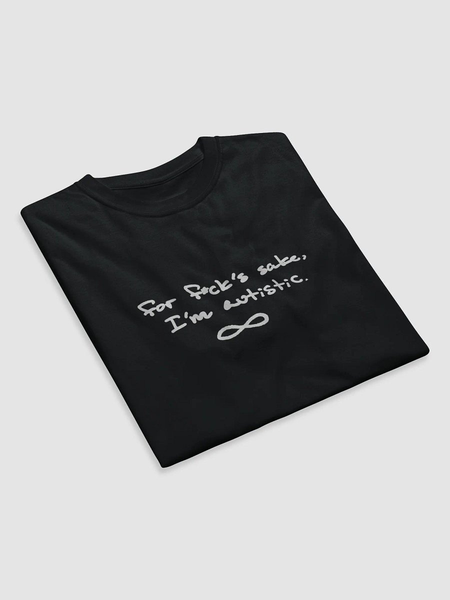 FFS, I'm autistic. cotton tee product image (4)